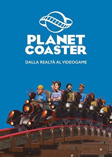 Planet Coaster: dalla realtà al videogame