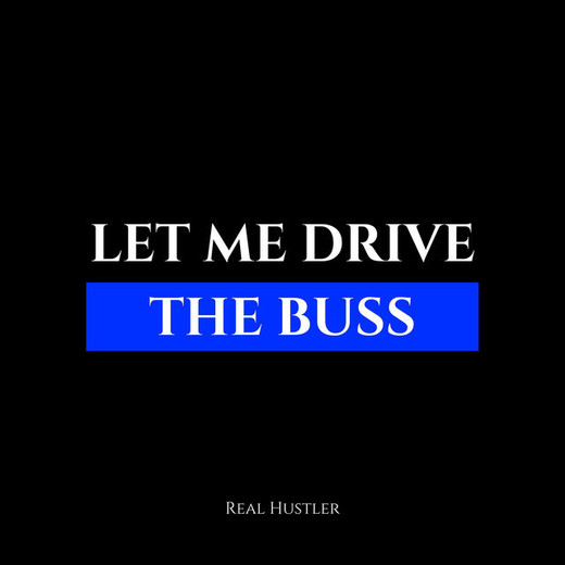 Let Me Drive the Buss