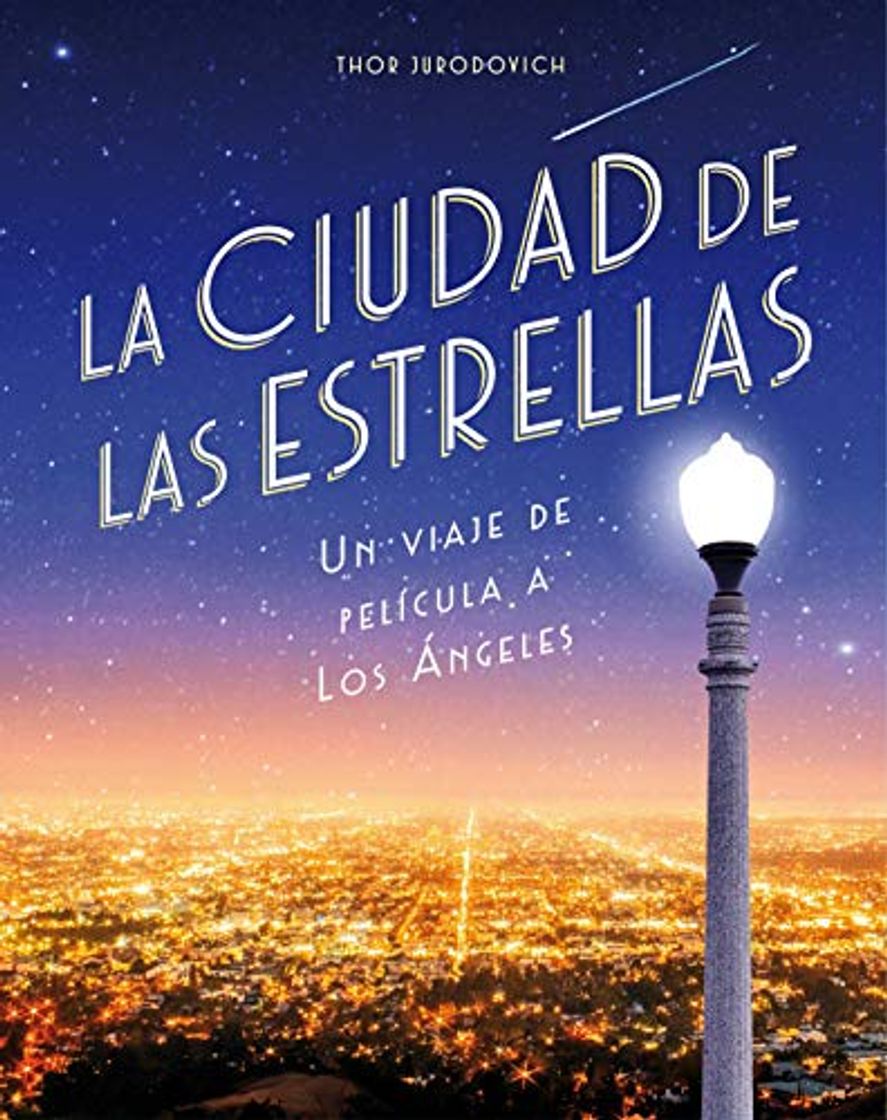 Book La ciudad de las estrellas: Un viaje de película a Los Ángeles