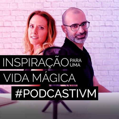 Inspiração para uma vida mágica - Podcast