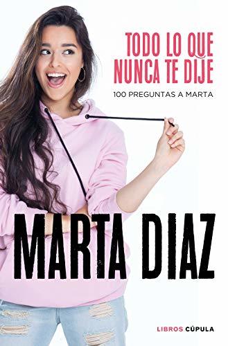 Libro Todo lo que nunca te dije: 100 preguntas a Marta