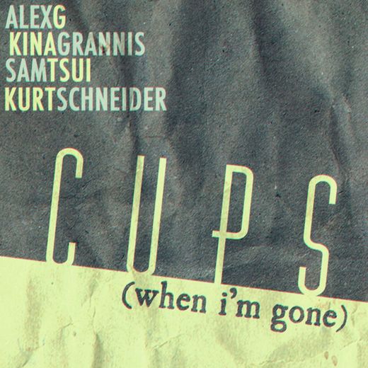 Cups (When I'm Gone)