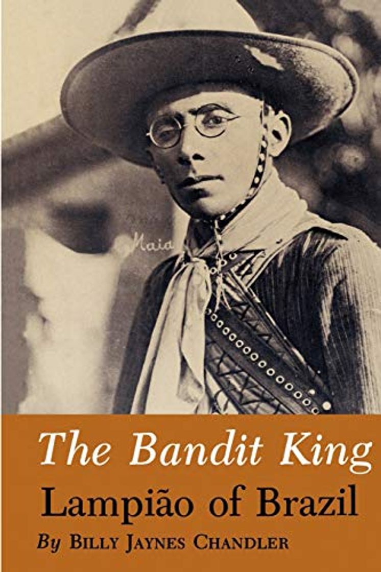 Book The Bandit King: Lampiao of Brazil