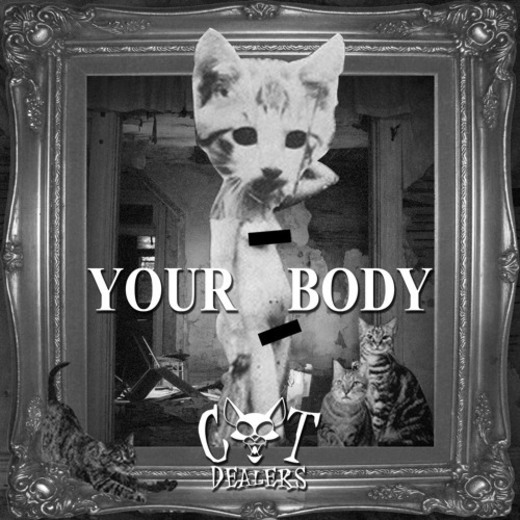 Your Body - Cat Dealers Extended