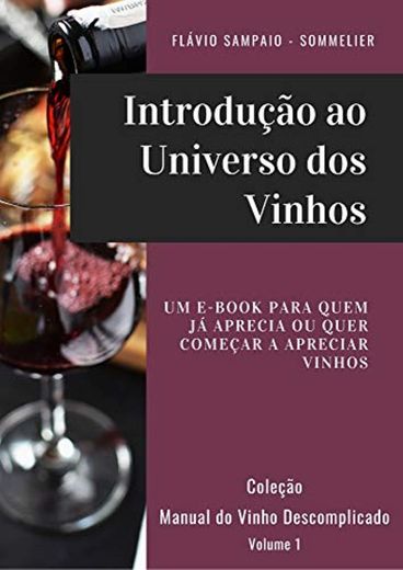 Introdução ao Universo dos Vinhos: Um e-book para quem já aprecia ou