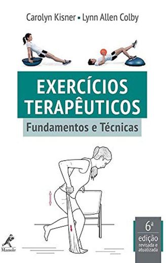 EXERCÍCIOS TERAPÊUTICOS: Fundametos e Técnicas