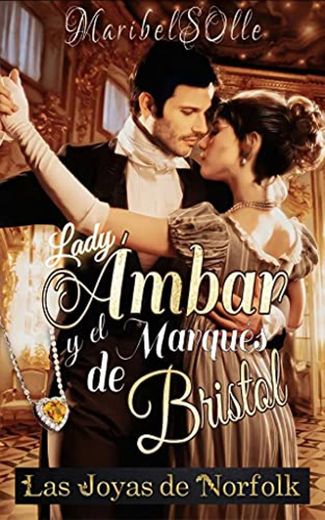 Lady Ámbar y el Marqués de Bristol