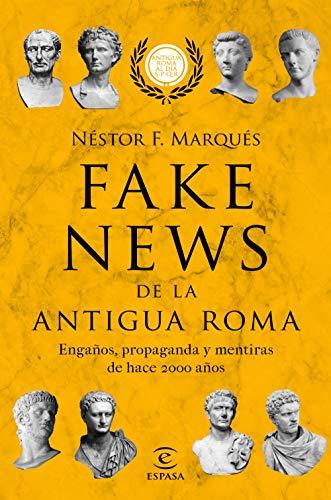 Libro Fake news de la antigua Roma: Engaños, propaganda y metiras de hace