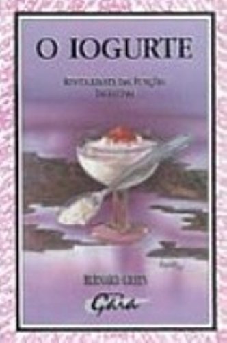 Libro O Iogurte. Revitalizante Das Funcoes Digestivas