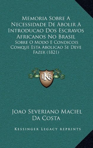 Book Memoria Sobre a Necessidade de Abolir a Introducao DOS Escra