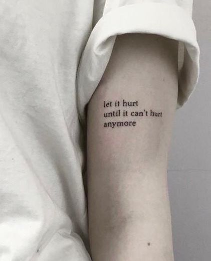 Tatto "Let it hurt until it can't hurt anymore"