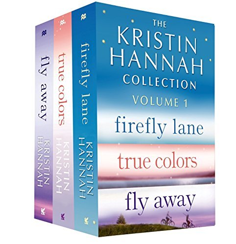 Books The Kristin Hannah Collection: Volume 1: Firefly Lane, True Colors, Fly Away