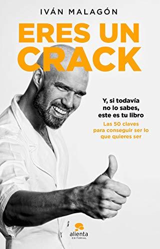 Libro Eres un crack: Y, si todavía no lo sabes, éste es tu