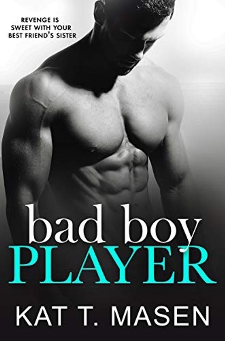 Libro Bad Boy Player by Kat T. Masen 