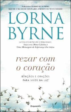 Rezar com o Coração Bênçãos e Orações para viver na Luz