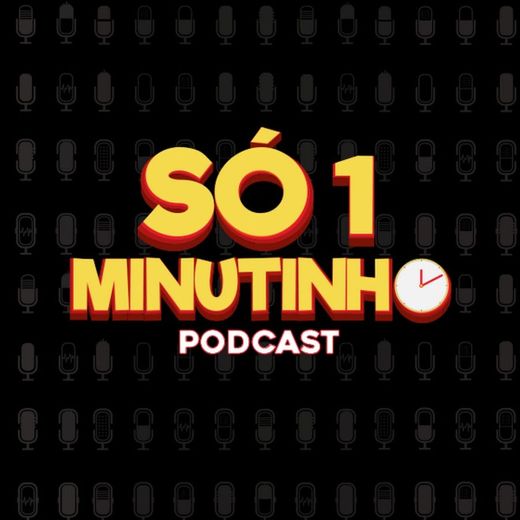 Só 1 Minutinho Podcast - YouTube