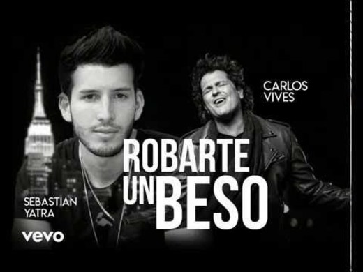 Carlos Vives, Sebastian Yatra - Robarte un Beso