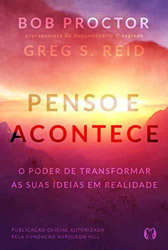 Book Penso e acontece: O poder de transformar as suas ideias em realidade