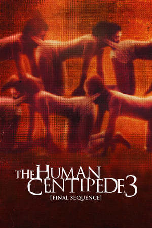 Película The Human Centipede 3 (Final Sequence)