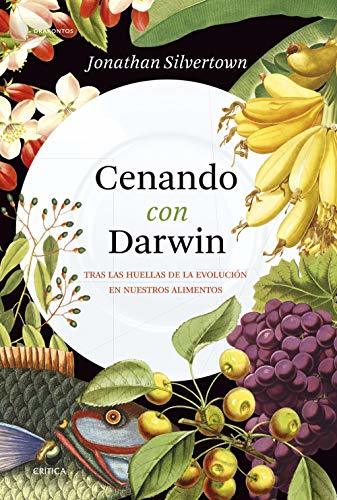 Libro Cenando con Darwin: Tras las huellas de la evolución en nuestros alimentos