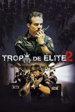 Tropa de Elite 2: O Inimigo Agora é Outro