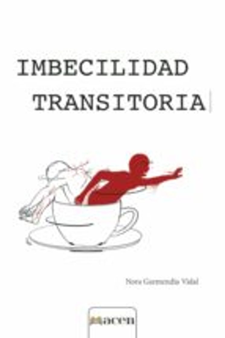 Libro Imbecilidad transitoria.: poemario - Nora Garmendia Vidal