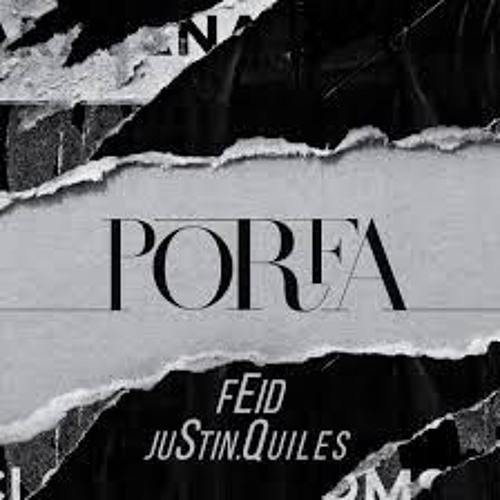 Moda Porfa - Feid, Justin Quiles 