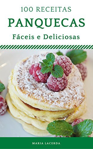 Libro 100 receitas de Panquecas deliciosas e fáceis