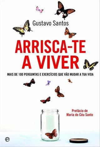 Book Arrisca-te a Viver Mais de 100 perguntas e exercícios que vão mudar