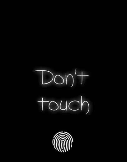 Don't touch