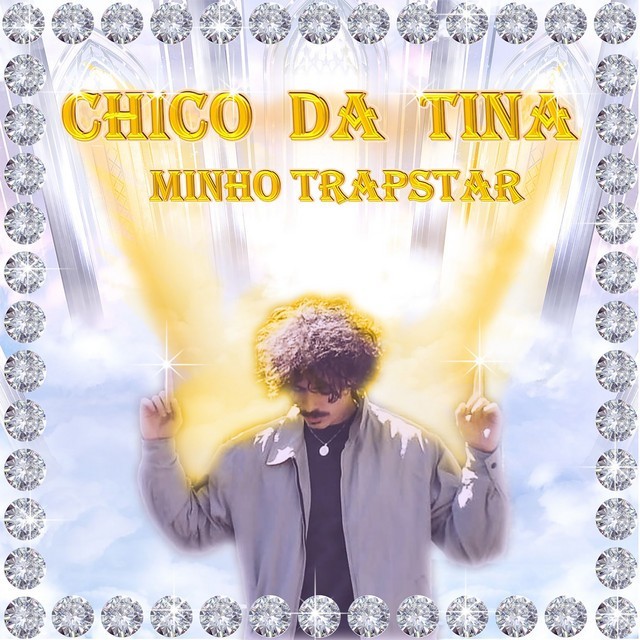 Fashion Chico da Tina- Minho Trapstar