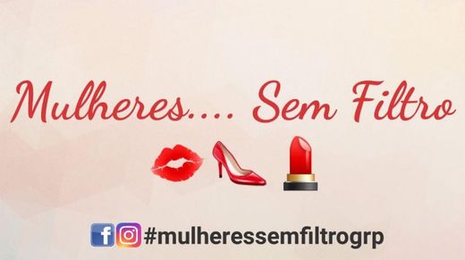 Mulheres sem filtro