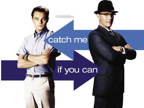 Catch Me If You Can