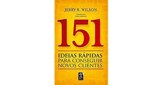 151 ideias rápidas para conseguir novos clientes