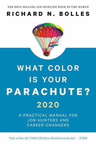 What Color Is Your Parachute? 2020: A Practical Manual for Job-Hunters and