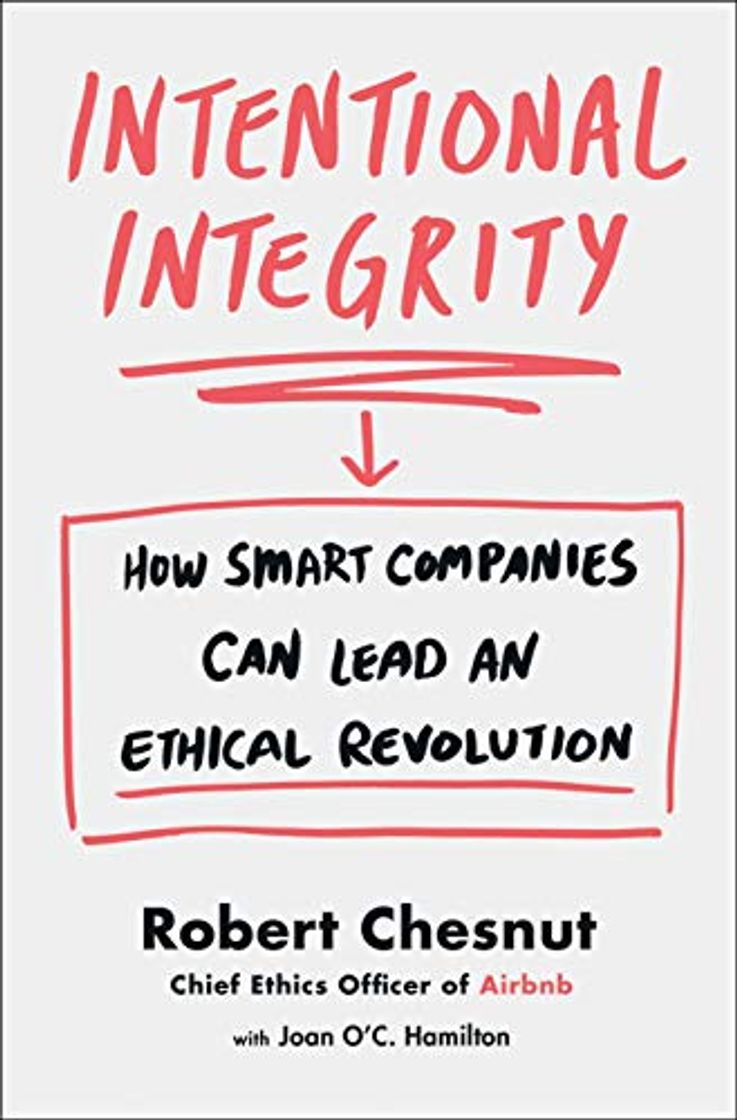 Books Intentional Integrity: How Smart Companies Can Lead an Ethical Revolution