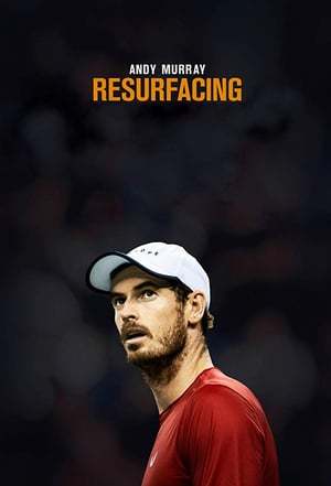 Movie Andy Murray: Resurfacing