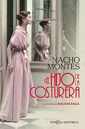 El hijo de la costurera: La novela de BALENCIAGA