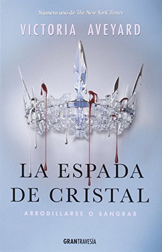 Libro La espada de cristal: Arrodillarse o sangrar