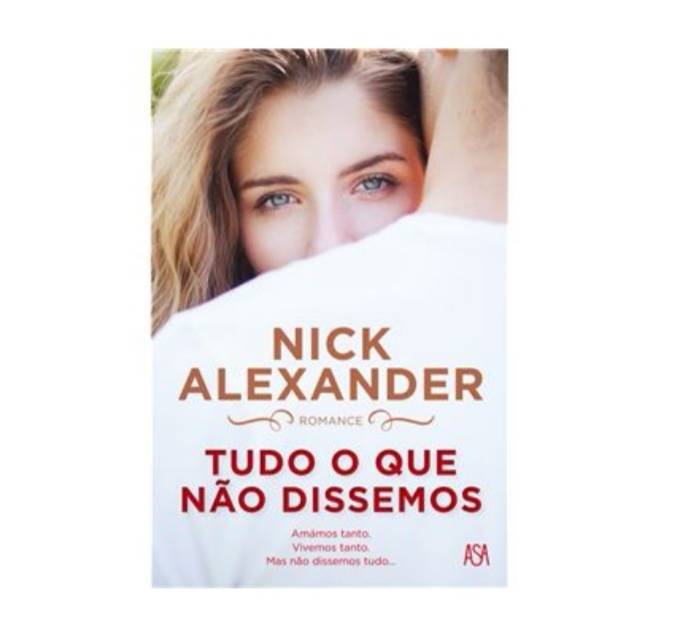 Libro 'Tudo o que não dissemos ' de Nick Alexander 