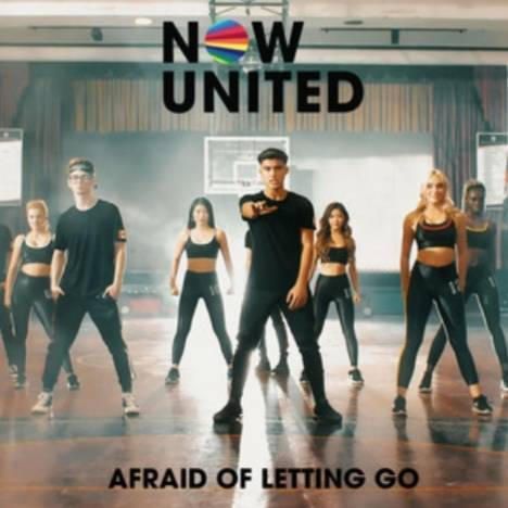 Afraid Of Letting Go - Now United 