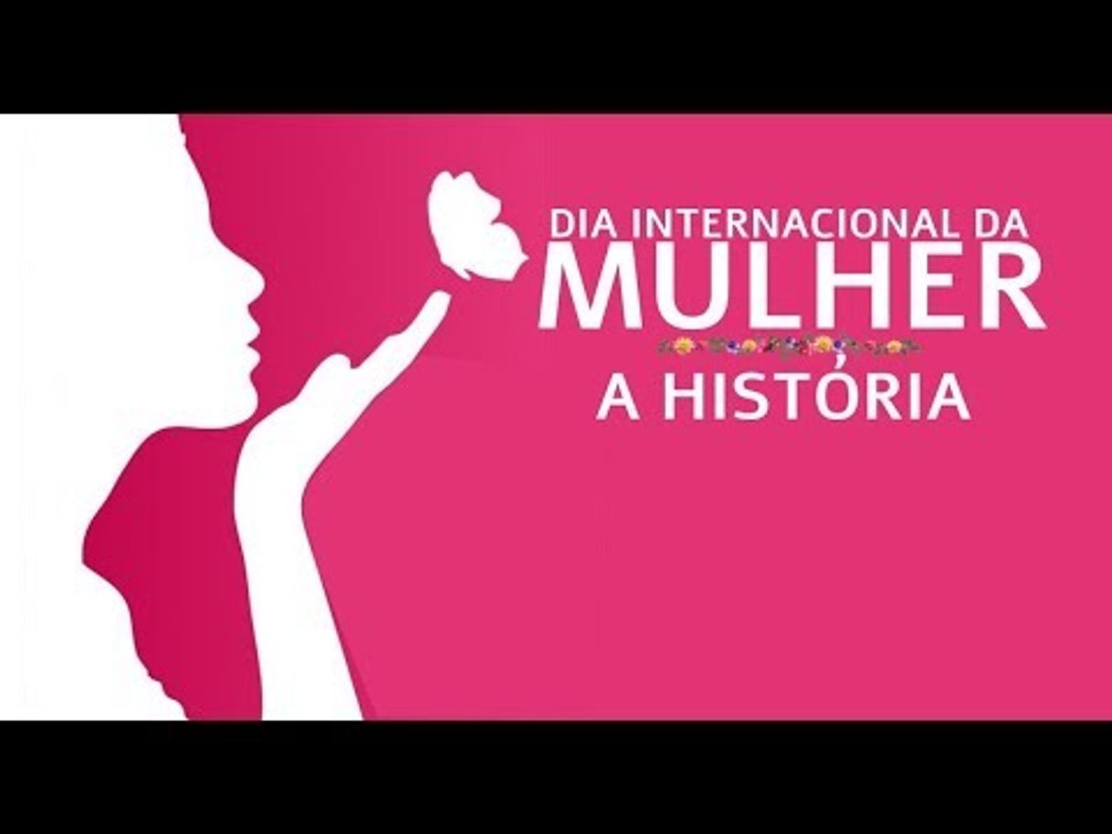 Fashion A HISTÓRIA DO DIA INTERNACIONAL DA MULHER - YouTube