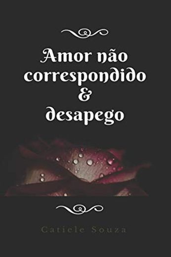 Amor não correspondido e desapego