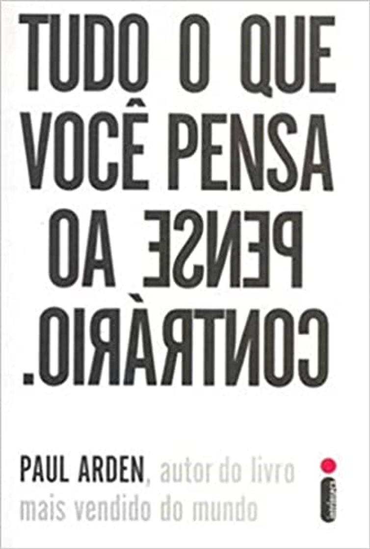 Libro Tudo o Que Pensar  Pense ao Contrário