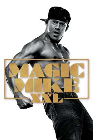 Película Magic Mike XXL