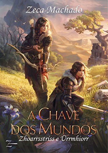 Book A Chave dos Mundos: Zhoarrsstriss e Ürrmhiorr