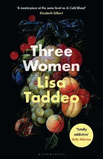 Three Women: THE #1 SUNDAY TIMES BESTSELLER