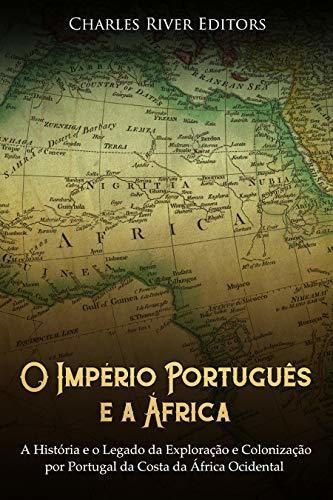 Books O Império Português e a África: A História e o Legado da