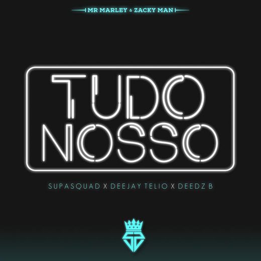 Tudo Nosso (feat. Deejay Telio & Deedz B)