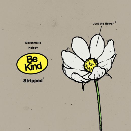 Be Kind (with Halsey) [Stripped]